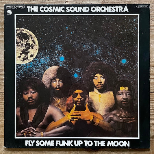 COSMIC SOUND ORCHESTRA / FLY SOME FUNK UP TO THE MOON - German EMI Original