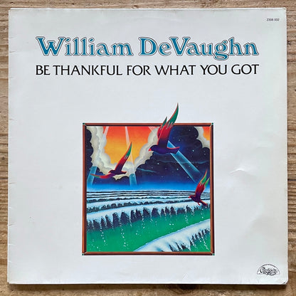 WILLIAM DeVAUGHN / BE THANKFUL FOR WHAT YOU GOT - German Chelsea